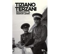 Buonanotte, signor Lenin - Terzani Tiziano