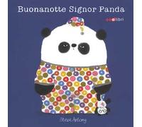Buonanotte signor Panda. Ediz. a colori