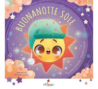 Buonanotte sole. Ediz. a colori - Campello Giuditta, Cornelli Claudio