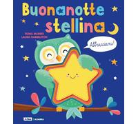 Buonanotte, stellina. Abbracciami. Ediz. a colori. Con peluche
