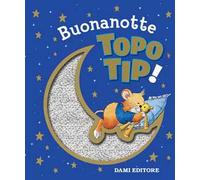 Buonanotte Topo Tip!