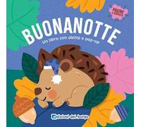 Buonanotte. Un libro con alette e pop-up. Ediz. a colori