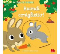 Buondì coniglietto. Scorri le storie. Ediz. illustrata