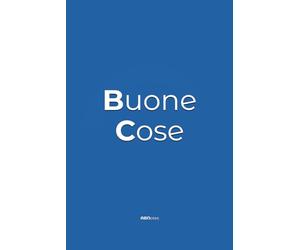 Buone Cose - Quaderno appunti ironico per regali di Natale o Compleanno - Copertine divertenti - ABNotes: Piccoli regali per colleghi di lavoro, ... famiglia, amici - Economici sotto i 10 euro