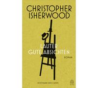 Buone intenzioni: romanzo Christopher Isherwood