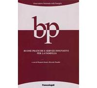Buone pratiche e servizi innovativi per la famiglia. Con CD-ROM