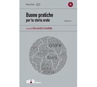 Buone pratiche per la storia orale. Guida all'uso