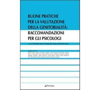 Buone pratiche per la valutazione della genitorialità: raccomandazioni per...