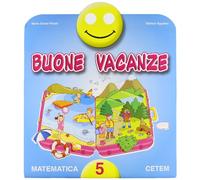 Buone vacanze. Matematica. Per la 5ª classe elementare
