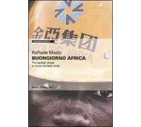 Buongiorno Africa. Tra capitali cinesi e nuova società civile