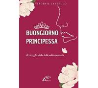 Buongiorno principessa. Il risveglio della bella addormentata