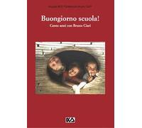 Buongiorno scuola! Cento anni con Bruno Ciari