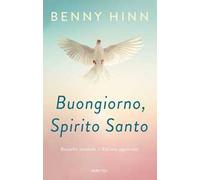 Buongiorno, Spirito Santo. Ediz. ampliata