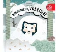 Buongiorno, volpina! Ediz. a colori