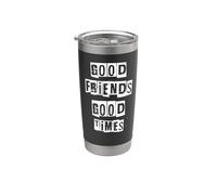 Buoni amici Buoni tempi Bicchiere termico in acciaio inox doppia parete