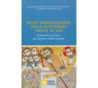 Buoni amministratori della multiforme grazia di Dio. Economia a servizio del carisma e della missione