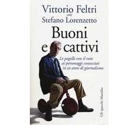 Buoni e cattivi. Le pagelle con il voto ai personaggi conosciuti in 50 anni di giornalismo