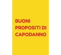 BUONI PROPOSITI DI CAPODANNO: Diario delle Promesse Annuali | Regalo di Fine Anno | Quaderno per Fallimenti Ricorrenti | 120 Pagine