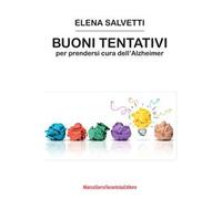 Buoni tentativi per prendersi cura dell'Alzheimer