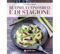 Buono, economico e di stagione. Il mio segreto per mangiare bene