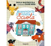 Buonvento ti porta a... scuola. Ediz. a colori