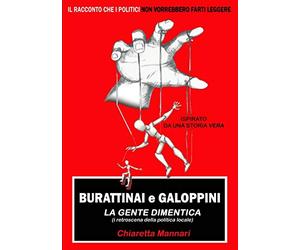 Burattinai e Galoppini: la gente dimentica