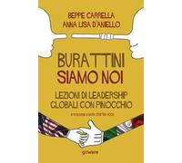 Burattini siamo noi. Lezioni di leadership globali con Pinocchio