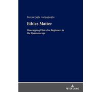 Burçak Çağla Garipağaoğlu Ethics Matter (Copertina rigida)