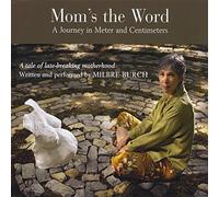 Burch, Milbre - Mom's The Word: A Journey In Meter & Centimeters (2 CD)