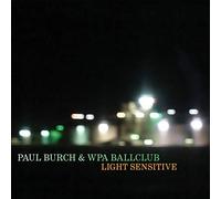Burch, Paul & Wpa Ballclub - Light Sensitive