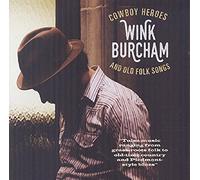 Burcham, Wink - Cowboy Heroes & Old Folk Songs