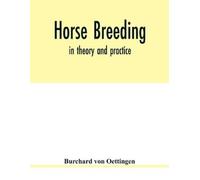 Burchard Von Oettingen Horse breeding (Tascabile)