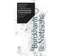 Burckhardt e Nietzsche. Cinque studi