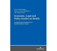 Burcu G. Özcan Büyüktanı Economic, Legal and Policy Studies on Healt (Tascabile)