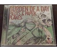 BURDEN OF A DAY - PILOTS & PAPER PLANES