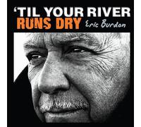 Til Your River Runs Dry - Eric Burdon (Vinile)