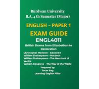 Burdwan University B.A. English Major Semester 4 Paper 1 (ENGL4011): British Drama Exam Guide - Edward II, Macbeth, Merchant of Venice & The Way of ... & Important Questions for Exam Preparation