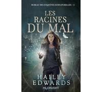 Bureau des enquêtes surnaturelles: Tome 2, Les racines du mal