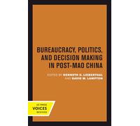 Bureaucracy, Politics, and Decision Making in Post-mao China: 14