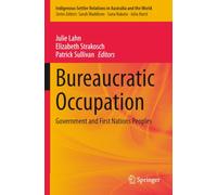 Bureaucratic Occupation: Government and First Nations Peoples