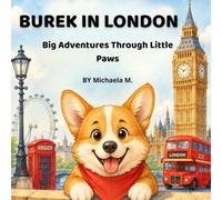 Burek in London: Big Adventures Through Little Paws