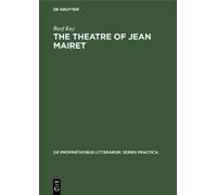 Burf Kay The theatre of Jean Mairet (Copertina rigida)