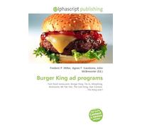 Burger King ad programs: Fast food restaurant, Burger King, Tie-in, Morphing, Nickname, BK Tee Vee, The Lion King, Dan Cortese , The King and I