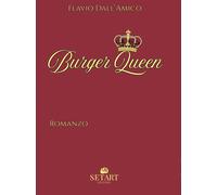 Burger queen - Dall'Amico Flavio