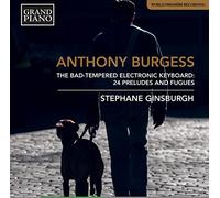 Anthony Burgess Anthony Burgess: The Bad-tempered Electronic Keyboard: 24 P (CD)