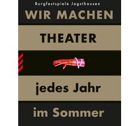Burgfestspiele WIR MACHEN THEATER ... jedes Jahr im Sommer: (Copertina rigida)