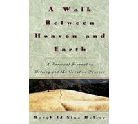 Burghild Nina Holzer A Walk Between Heaven and Earth (Tascabile)