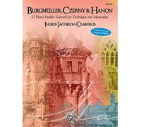 Burgmuller, Czerny & Hanon: 32 Piano Studies Selected for Technique and Musicality (3)