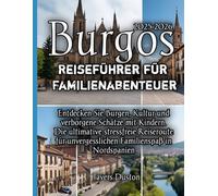 Burgos Reiseführer für Familienabenteuer 2025-2026