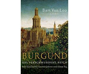 Burgund: Das verschwundene Reich